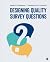 Designing Quality Survey Qu...