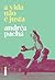A vida não é justa by Andréa Pachá