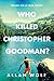Who Killed Christopher Goodman? Based on a True Crime