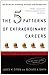 The 5 Patterns of Extraordinary Careers: The Guide for Achieving Success and Satisfaction (Crown Business Briefings)