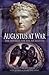 Augustus at War: The Strugg...