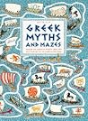 Greek Myths and Mazes Greek Myths and Mazes