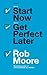 Start Now, Get Perfect Later