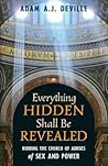 Everything Hidden Shall Be Revealed: Ridding the Church of Abuses of Sex and Power