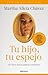 Tu hijo, tu espejo (Edición actualizada) / Your Child, Your Mirror (Spanish Edition)