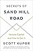 Secrets of Sand Hill Road: Venture Capital—and How to Get It