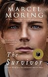 Survivor: A Novel Based on a True Holocaust Survivor Story Survivor: A Novel Based on a True Holocaust Survivor Story