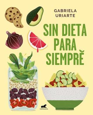 Sin dieta para siempre / Never Diet Again (Spanish Edition)