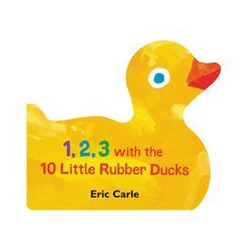 1, 2, 3 with the 10 Little Rubber Ducks: A Spring Counting Book (Board Book)