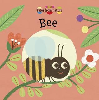 Bee (Tales from Nature)