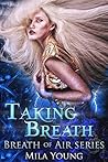 Taking Breath by Mila Young