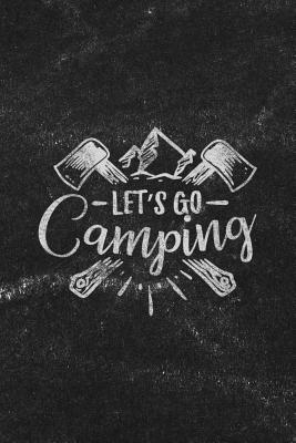 Let's Go Camping: Notebook with Blank Lines for Writing & Journaling