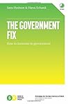 The Government Fix: How to innovate in government The Government Fix: How to innovate in government