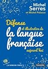 Défense et illustration de la langue française aujourd'hui