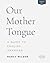 Our Mother Tongue: A Guide to English Grammar (Answer Key)