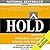 Hold: How to Find, Buy, and Keep Real Estate Properties to Grow Wealth