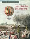 Une histoire des ballons. Invention, culture matérielle et imaginaire (1783-1909)