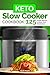 Keto Slow Cooker Cookbook: ...