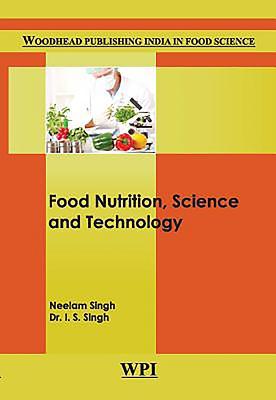 Food Nutrition, Science and Technology (Woodhead Publishing India in Food Science)