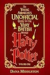 The Young American’s Unofficial Guide to the Very British Wor... by Dana Middleton