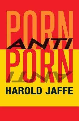 Porn-anti-Porn (Journal of Experimental Fiction, 81)