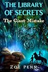 The Library of Secrets: The Giant Mistake