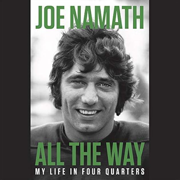 All the Way: My Life in Four Quarters