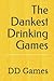The Dankest Drinking Games:...