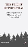 Millennials in the Modern Workforce: Embracing Solitude in a Hyperconnected Society
