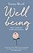 Well Being: Body confidence, health and Happiness