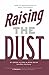 Raising the Dust: "How-To" ...