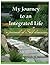 My Journey To An Integrated Life