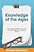 Knowledge of the Ages: Borr...