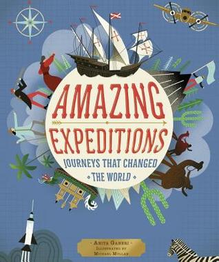 Amazing Expeditions: Journeys That Changed The World (Hardcover)
