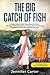The Big Catch of Fish: A Re...