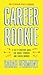 Career Rookie by Sarah Vermunt