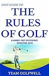 Rules of Golf: A Handy Fast Guide to Golf Rules 2019 Rules of Golf: A Handy Fast Guide to Golf Rules 2019