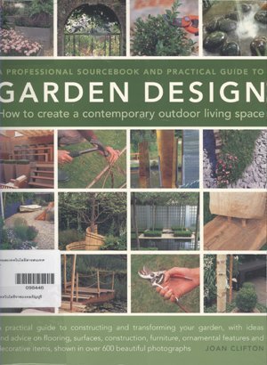 A PROFESSIONAL SOURCEBOOK AND PRACTICAL GUIDE TO GARDEN DESIGN (Paperback)