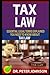 TAX LAW: Essential Legal Te...