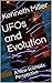 UFOs and Evolution: A New S...