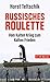Russisches Roulette by Horst Teltschik