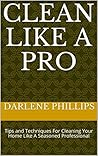 Clean Like A Pro:...