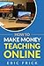 How to Make Money Teaching Online