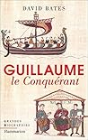 Guillaume le Conquérant (French Edition)