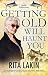 Getting Old Will Haunt You (A Gladdy Gold Mystery Book 9)