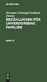Hermann Christoph Gottfried Demme: Erzählungen für unverdorbene Familien. Band 13 (German Edition)