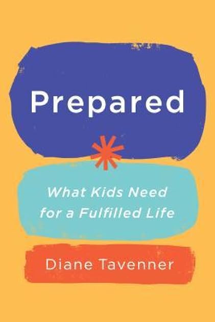 Prepared: What Kids Need for a Fulfilled Life