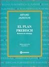 PLAN PREBISCH, EL (Spanish Edition)