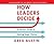 How Leaders Decide by Greg Bustin