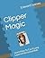 Clipper Magic by Edward Gaines